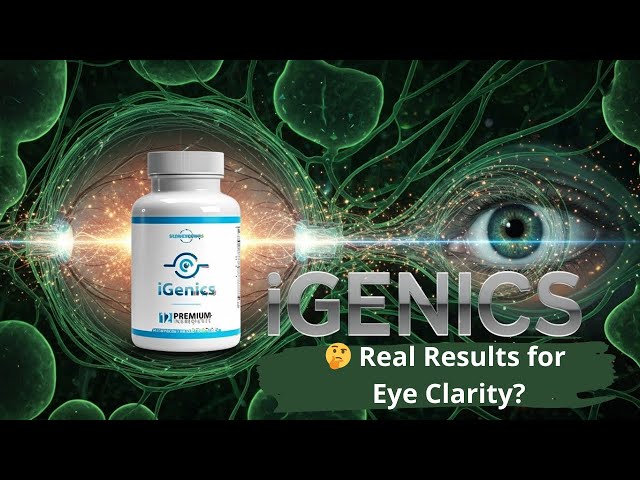 iGenics Reviews: A Natural Eye Health Supplement for Age-Related Vision Support