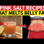 How to Drink Pink Salt for Weight Loss: Trick, Recipes & Benefits