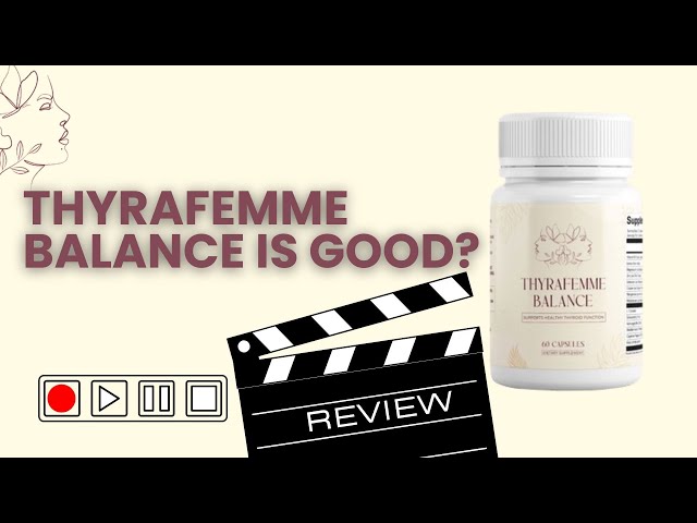 ThyraFemme Balance Reviews: Is It the Right Supplement for You?